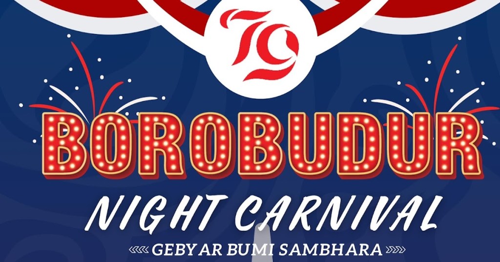 Dua Hari Lagi Borobudur Night Carnival 2024 Akan Kembali&nbsp;Digelar